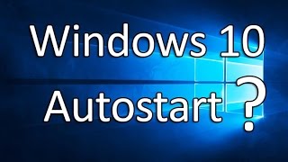 Windows 10 Autostart Programme hinzufügen entfernen und deaktivieren [upl. by Carlye]