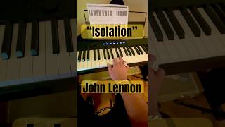 Isolation  John Lennon Piano Cover johnlennon piano [upl. by Elagiba]