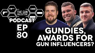 Gundies Awards for Gun Influencers  TGC Podcast  Ep 080 [upl. by Aliet196]