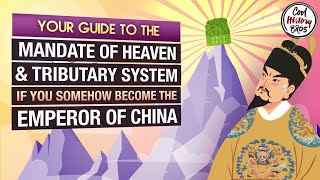 How the Mandate of Heaven and Tributary quotSystemquot Work in Ancient China [upl. by Cairistiona]