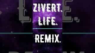 ZIVERTLIFEREMIX [upl. by Tor837]