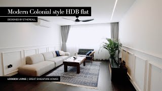 Great Singapore Homes  Inside an amazing Modern Colonial style HDB flat [upl. by Etsirk]