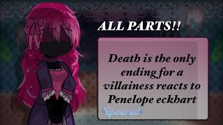 Death is the only ending for a villainess reacts to Penelope Eckhart  ALL PARTS  READ DESC [upl. by Aniaj]