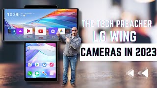 My LG Wing Cameras In 2023  WOW ITS GOOD [upl. by Marv]