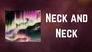 Zeds Dead  Neck and Neck Lyrics [upl. by Tench]