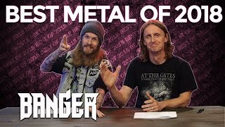 BEST METAL OF 2018  BangerTV pick our faves [upl. by Yelyr]