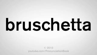 How To Pronounce Bruschetta [upl. by Nimesay]