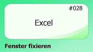 Excel 028 Fenster einfrieren  fixieren detusch [upl. by Carleton]