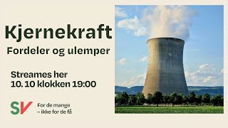 Kjernekraft  Fordeler og ulemper [upl. by Locke]