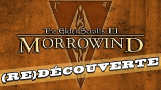 THE ELDER SCROLLS III  MORROWIND redécouverte dune légende  LETS PLAY FR 1 [upl. by Ecydnak307]