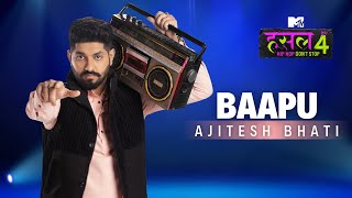 Baapu  Ajitesh Bhati  MTV Hustle 4 [upl. by Ecinahs]