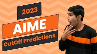 2023 AIME Cutoff Predictions and AMC 10A12A 10B12B Difficulty Analysis [upl. by Ardnoik105]