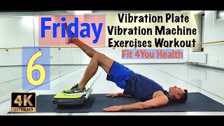 6 Friday amp Vibration Plate Vibration Machine Exercises Workout [upl. by Trebleht350]