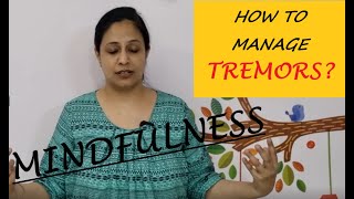 Unbelievable Tremor Solution  Mindfulness Exercises Revealed [upl. by Nyladnarb104]