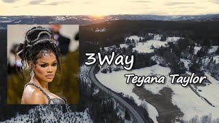 Teyana Taylor  3Way Lyrics [upl. by Htidirrem]