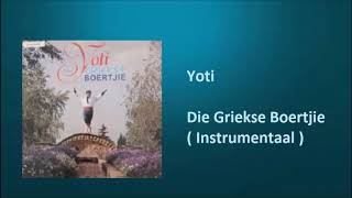 Yoti  Die Griekse Boertjie  Instrumentaal [upl. by Pickett]