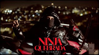 Mc Kaverinha  Ninja da Quebrada  Dj David LP  Clipe Oficial [upl. by Nnylireg]