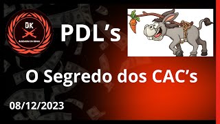 PDL´s  O segredo dos CAC´s  CR do CAC 2023 [upl. by Terriss]