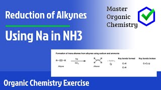 Reduction of alkynes using Na in NH3 [upl. by Arytahs]