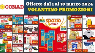 volantino conad dal 1 al 10 marzo 2024 ✅ Offerte e promozioni Spazio Conad 🔥 Sottocosto anteprima [upl. by Yelsna]