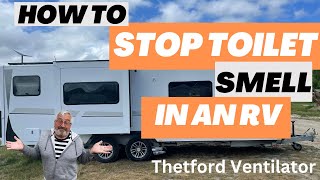 How to stop Toilet Smell in an RV  Thetford c260 Ventilator kit review [upl. by Heywood]