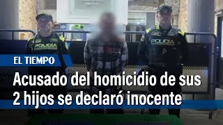 Hombre acusado del homicidio de sus dos hijos en Las Ferias se declaró inocente  El Tiempo [upl. by Ewall]