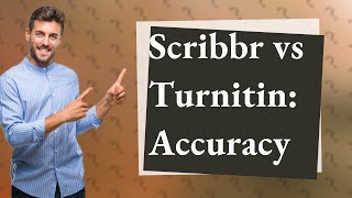 Is Scribbr as accurate as Turnitin [upl. by Elvah]