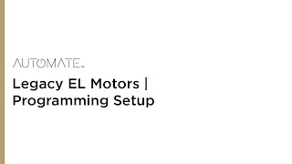 Automate  Legacy EL Motors  Programming Setup [upl. by Rie]