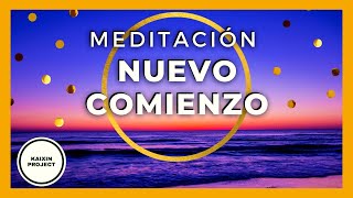 Meditacion Nuevo Comienzo 🌟 Abundancia y Prosperidad Con Afirmaciones Positivas Soltar el Pasado [upl. by Arakaj]