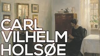 Carl Vilhelm Holsoe A collection of 65 paintings HD [upl. by Sitoiganap]