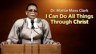 Dr Mattie Moss Clark Singing quot I Can Do All Things Through Christ quot [upl. by Farver]