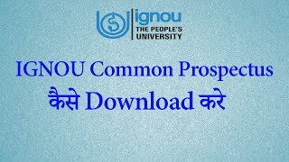 How to Download IGNOU Common Prospectus [upl. by Pickar]