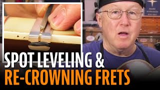 Fixing fret buzz spot leveling and recrowning [upl. by Nylhtak]