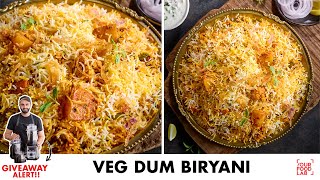 Veg Dum Biryani Recipe  स्वादिष्ट वेज दम बिरयानी  Chef Sanjyot Keer [upl. by Aciret]