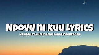 Ndovu Ni Kuu  Krispah ft Khaligraph Jones Boutross Official Lyric Video [upl. by Eiramenna]