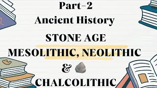 MesolithicNeolithicChalcolithicAncientHistoryUPSC 2025 motivation ias upscmotivation [upl. by Alviani]