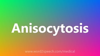 Anisocytosis  Medical Definition [upl. by Ahel750]