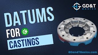 Datums for Castings [upl. by Anidan]