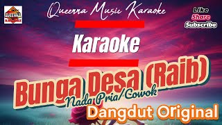 Karaoke Bunga Desa  Raib  Rhoma Irama NADA PRIACOWOK Dangdut Original [upl. by Niuqaoj839]