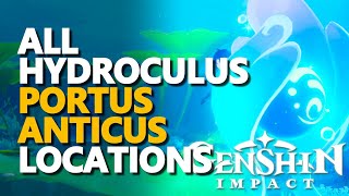 All Portus Anticus Hydroculus Locations Genshin Impact [upl. by Kelcey621]