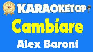 Cambiare  Alex Baroni Karaoke  Base musicale con testo  Audio HQ [upl. by Bina]