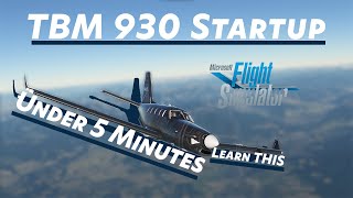 Easy TBM 930 Startup Tutorial  MSFS [upl. by Marney]