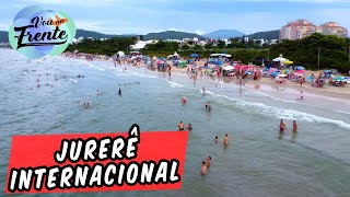 CONHEÇA A PRAIA DE JURERÊ INTERNACIONAL EM FLORIANÓPOLIS  SC [upl. by Alta]