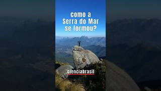 COMO A SERRA DO MAR SE FORMOU [upl. by Perri]