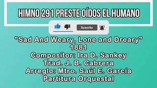 Himno 291 Himnario Popular Preste Oídos El Humano  Ira D Sankey 1881 Orquestal [upl. by Wayland]