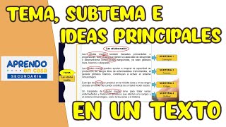 🔴 IDENTIFICA EL TEMA SUBTEMA E IDEAS PRINCIPALES DE UN TEXTO  Aprendo en casa secundaria [upl. by Atinet841]