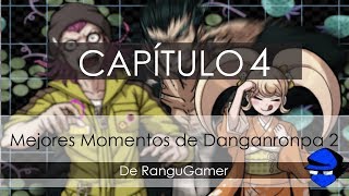 RanguGamer  Mejores Momentos de DanganRonpa 2 4 [upl. by Heshum285]