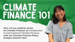 Climate Finance 101 An Introduction to International Climate Finance [upl. by Kistner]