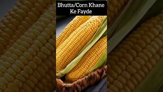 BhuttaCorn Khane Ke Fayde 🥰healthtips benifits corn bhutta youtubeshorts shortvideo shorts [upl. by Aerdnna]