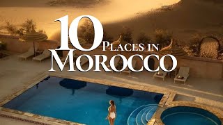 10 Beautiful Places to Visit in Morocco 🇲🇦  Must See Morocco Travel Guide [upl. by Pillow]